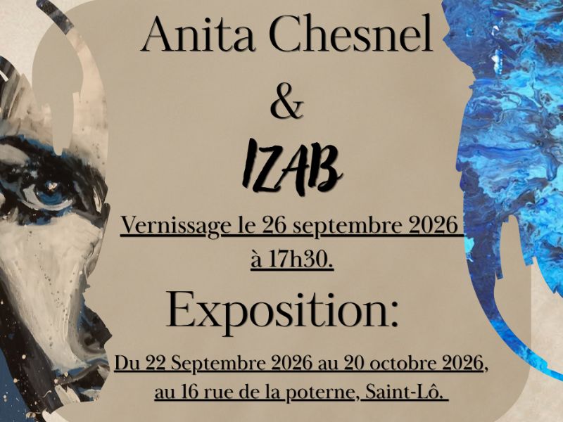 Saint-L&ocirc; : Exposition > Anita Chesnel et Izab