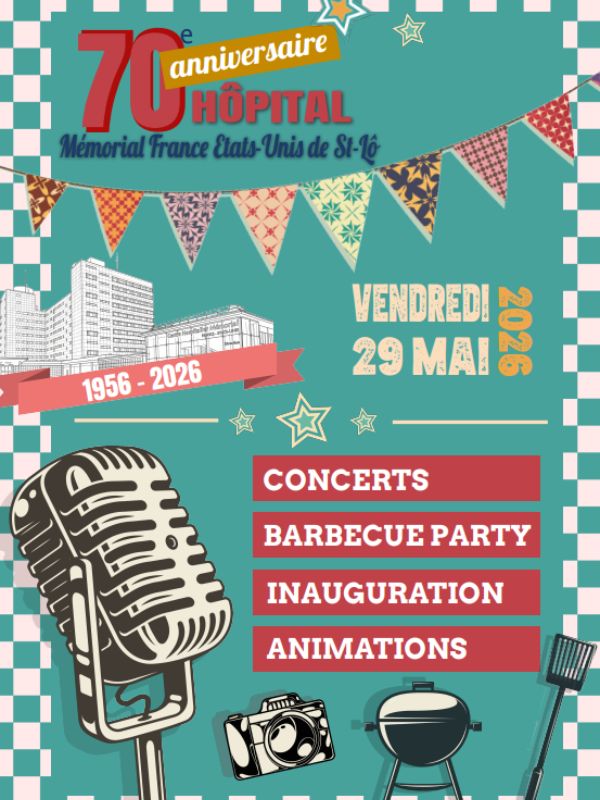 Saint-L&ocirc; : 70e anniversaire hôpital Mémorial France Etats-Unis